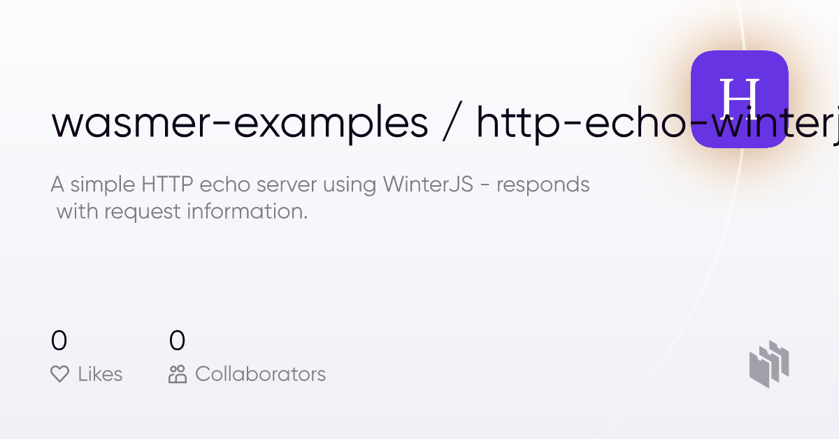 wasmer-examples/http-echo-winterjs: A simple HTTP echo server using ...