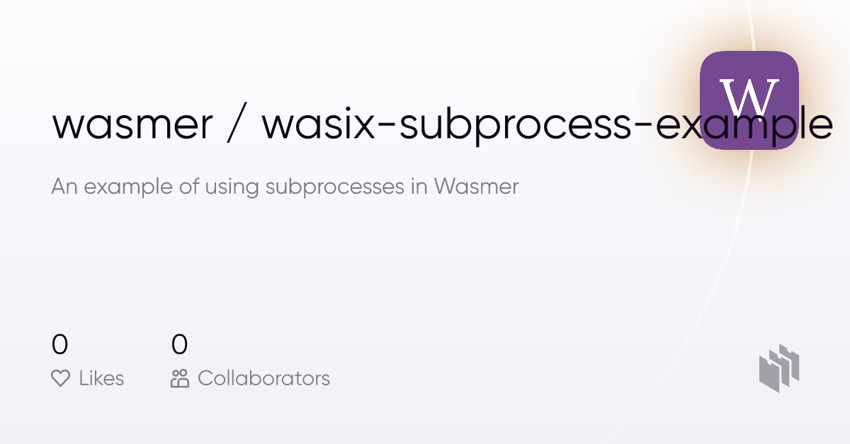 Wasmer wasix subprocess example an example of using subprocesses in wasmer